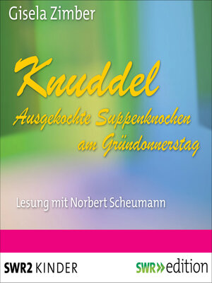 cover image of Knuddel--Ausgekochte Knochen am Gründonnerstag